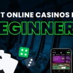 Best online casinos for beginners